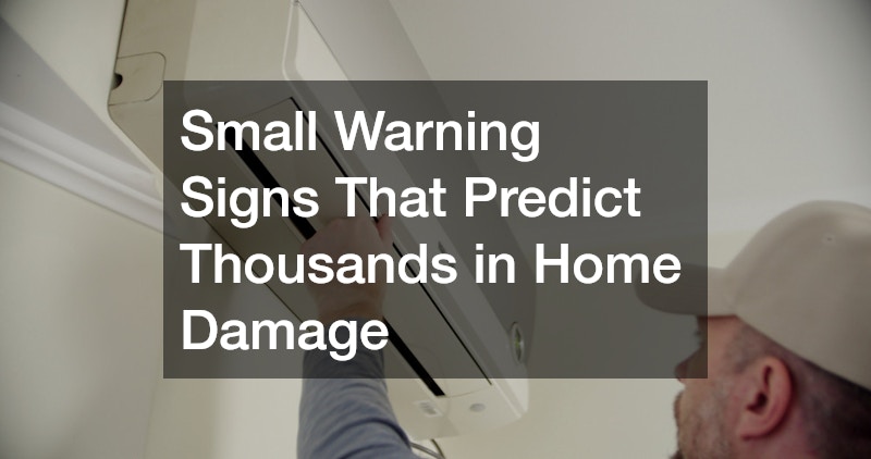 Small Warning Signs That Predict Thousands in Home Damage